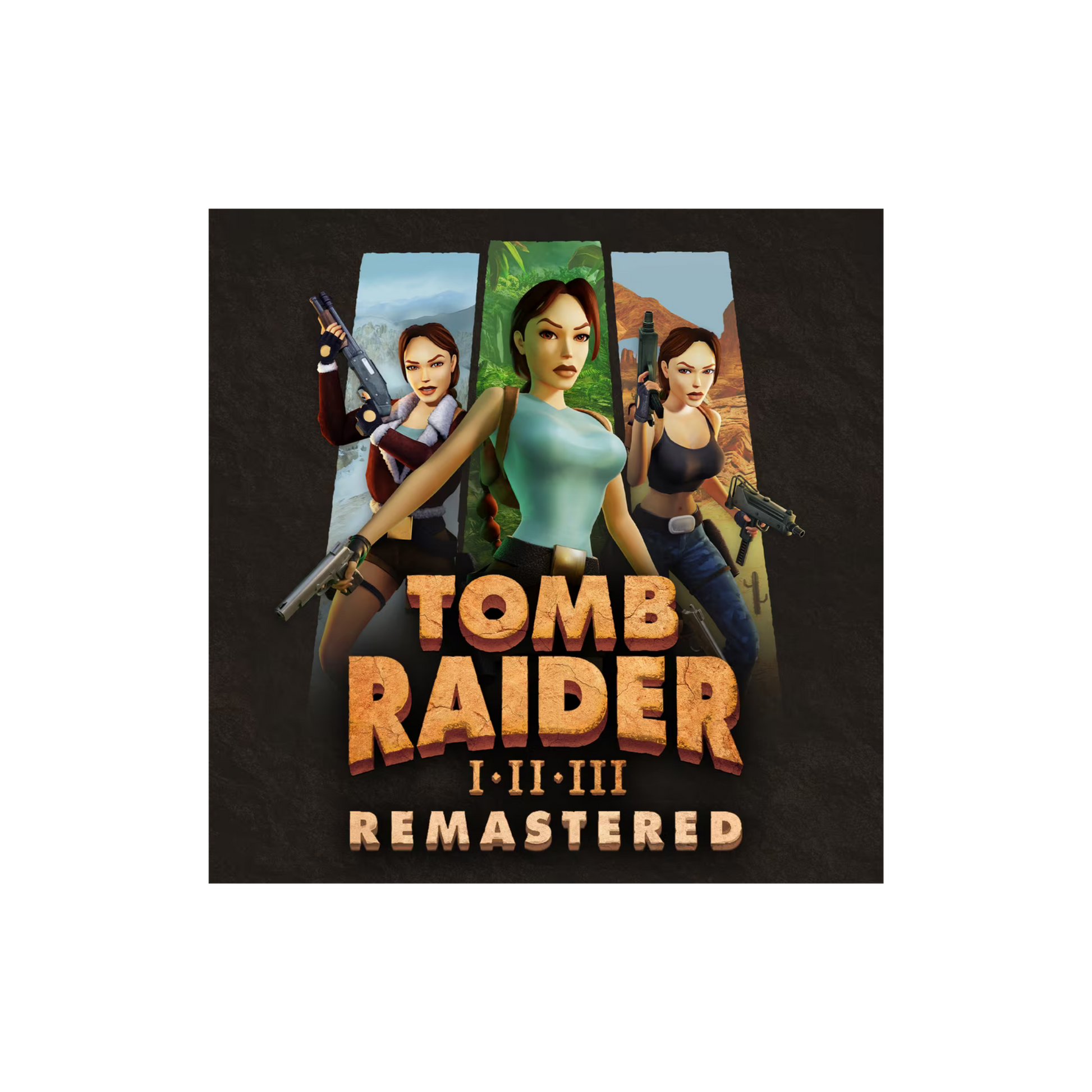 Tomb Raider I-III Remastered Starring Lara Croft